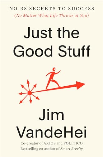 Just the Good Stuff: No-BS Secrets to Success (No Matter What Life Throws at You) von Harmony